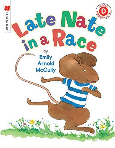 Late Nate in a Race (I Like to Read, Level D)