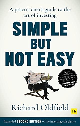 Simple But Not Easy: A Practitioner's Guide to the Art of Investing (Second Edition)