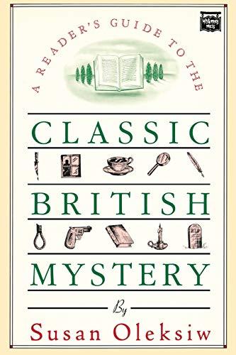 A Reader's Guide to the Classic British Mystery