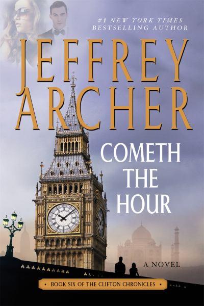 Cometh the Hour (Clifton Chronicles, Bk.6)
