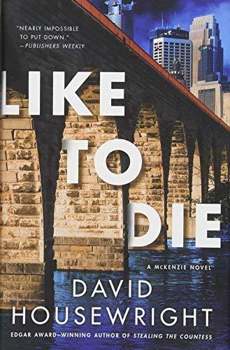 Like to Die (Twin Cities P.I. Mac McKenzie Novels)