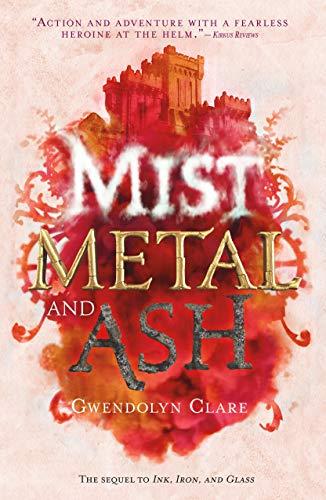 Mist, Metal, and Ash (Ink, Iron, and Glass, Volume 2)