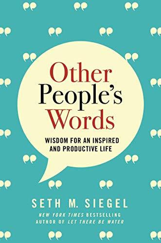 Other People's Words: Wisdom for an Inspired and Productive Life