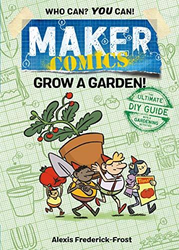 Grow a Garden! (Maker Comics)