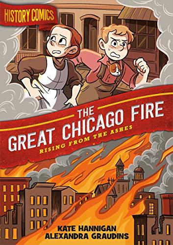 The Great Chicago Fire: Rising From the Ashes (History Comics)