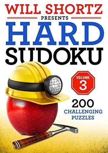 Will Shortz Presents Hard Sudoku (Volume 3)