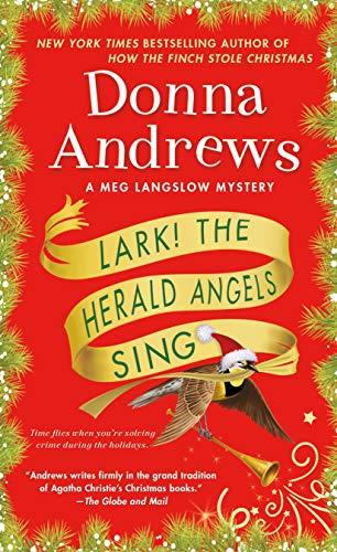 Lark! The Herald Angels Sing (Meg Langslow Mysteries, Bk. 24)