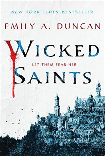 Wicked Saints (Something Dark and Holy, Volume 1)