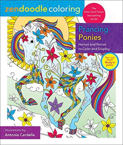 Prancing Ponies: Horses and Ponies to Color and Display (Zendoodle Coloring)