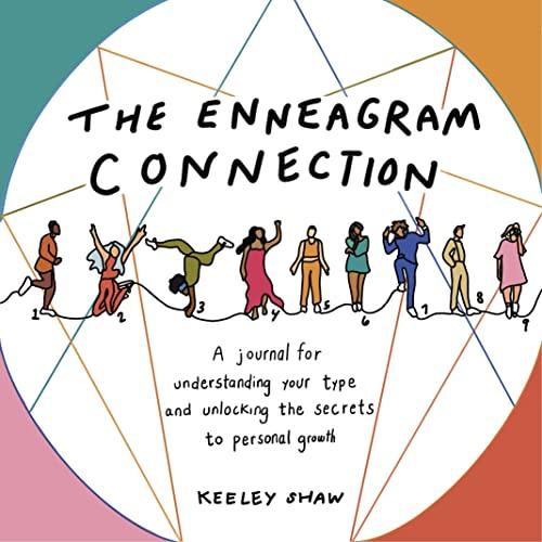 The Enneagram Connection: A Journal for Understanding Your Type and Unlocking the Secrets to Personal Growth