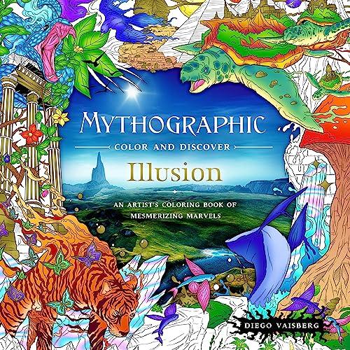 Illusion: An Artist's Coloring Book of Mesmerizing Marvels (Mythographic Color and Discover)