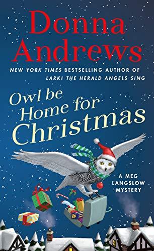 Owl Be Home for Christmas (A Meg Langslow Mystery, Bk. 26)