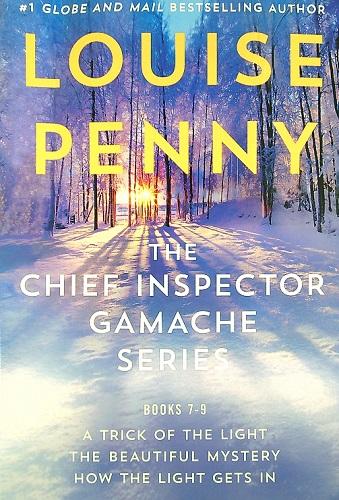 The Chief Inspector Gamache Series (A Trick of the Light/The Beautiful Mystery/How the Light Gets In)