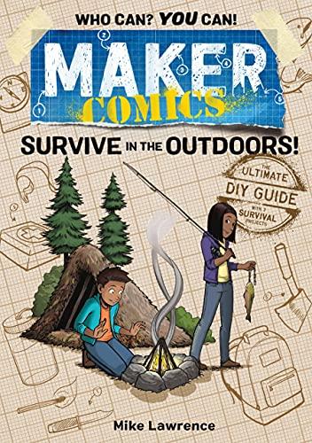 Survive in the Outdoors! (Maker Comics)