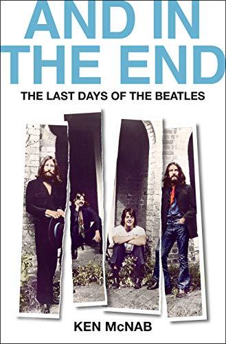 And in the End: The Last Days of The Beatles
