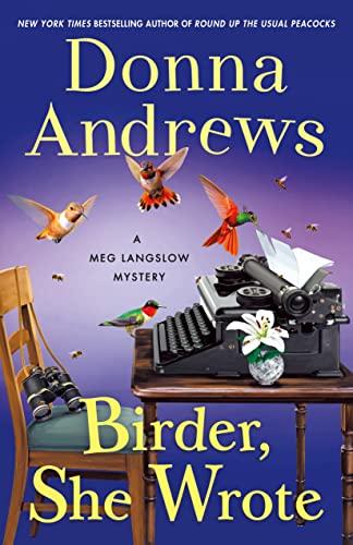 Birder, She Wrote (A Meg Langslow Mystery, Bk. 33)