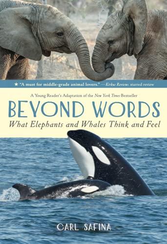 Beyond Words: What Elephants and Whales Think and Feel