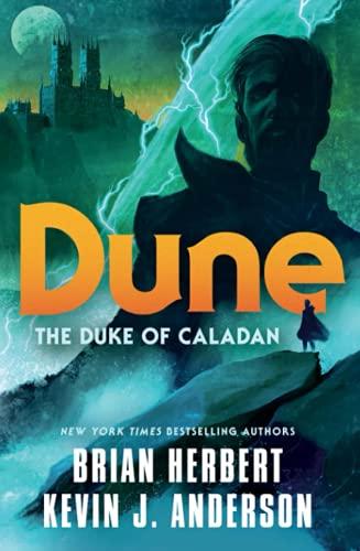 Dune: The Duke of Caladan (The Caladan Trilogy, Bk. 1)