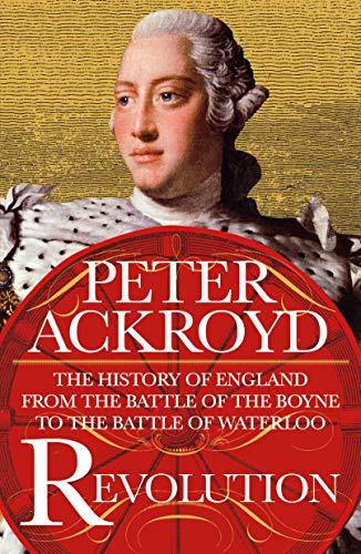Revolution: The History of England from the Battle of the Boyne to the Battle of Waterloo (The History of England, Bk. 4)