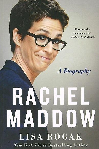 Rachel Maddow: A Biography