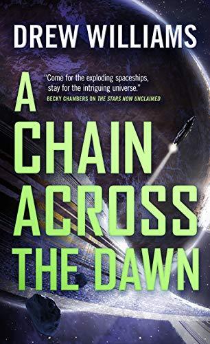 A Chain Across the Dawn (The Universe After, Bk. 2)