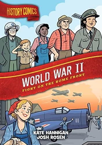 World War II: Fight on the Home Front (History Comics)
