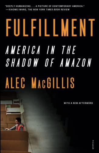 Fulfillment:  America in the Shadow of  Amazon