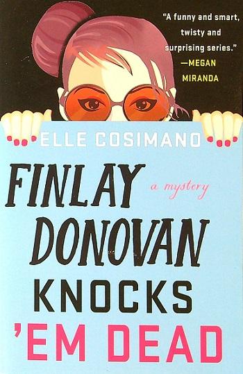 Finlay Donovan Knocks 'Em Dead (Finlay Donovan, Bk. 2)