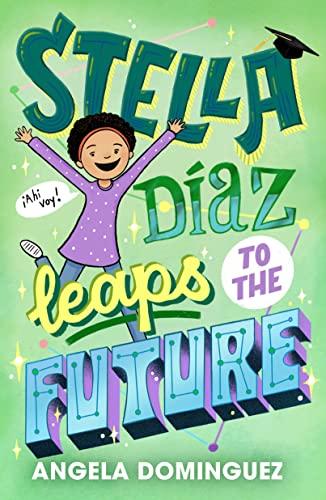 Stella Diaz Leaps to the Future (Stella Diaz, Bk. 5)