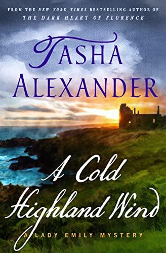 A Cold Highland Wind (Lady Emily Mysteries, Bk. 17)