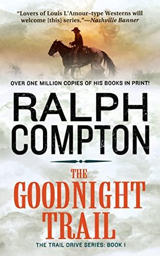 The Goodnight Trail (The Trail Drive, Bk. 1)