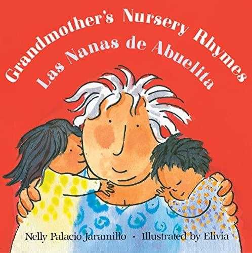 Grandmother's Nursery Rhymes/Las Nanas de Abuelita: