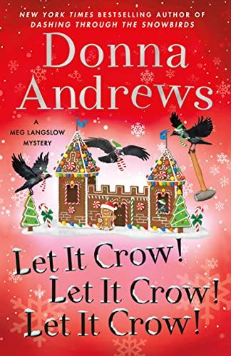Let It Crow! Let It Crow! Let It Crow! (A Meg Langslow Mystery, Bk. 34)