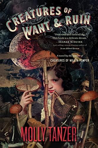 Creatures Of Want And Ruin (The Diabolist's Library, Bk. 2)
