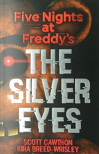 The Silver Eyes (Five Nights at Freddy's, Bk. 1)
