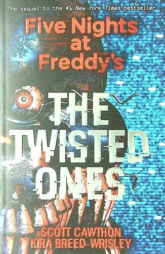 The Twisted Ones (Five Nights at Freddy's, Bk. 2)