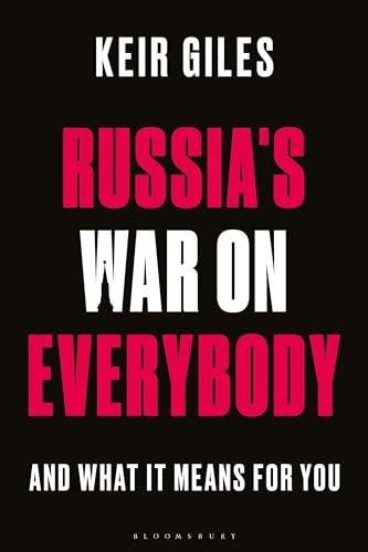 Russia's War on Everybody: And What it Means for You