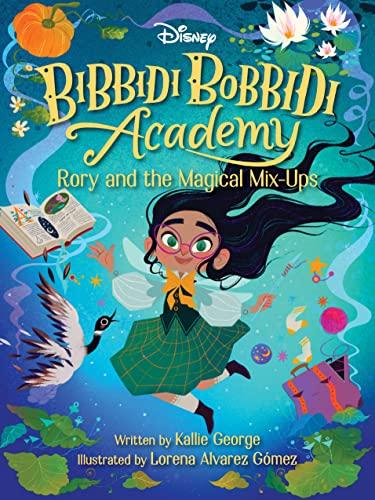 Rory and the Magical Mix-Ups (Disney, Bibbidi Bobbidi Academy, Bk. 1)
