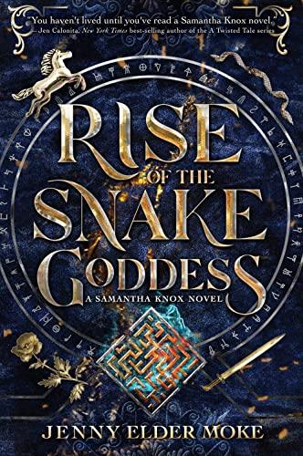 Rise of the Snake Goddess (A Samantha Knox Novel, Bk. 2)