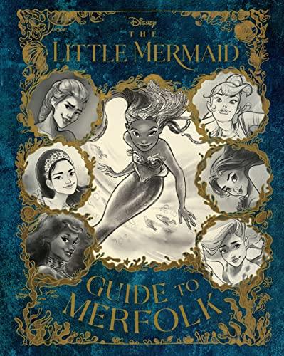 The Little Mermaid: Guide to Merfolk (Disney)