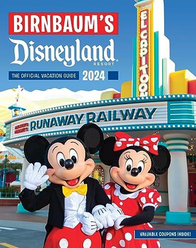 Disneyland Resort: The Official Vacation Guide 2024 (Birnbaum Guides)
