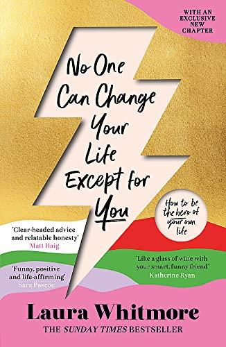 No One Can Change Your Life Except For You: How to be the Hero of Your Own Life