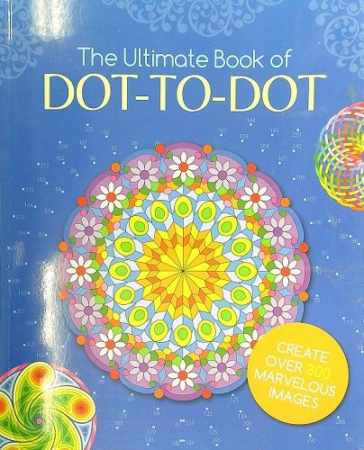 The Ultimate Book of Dot-To-Dot
