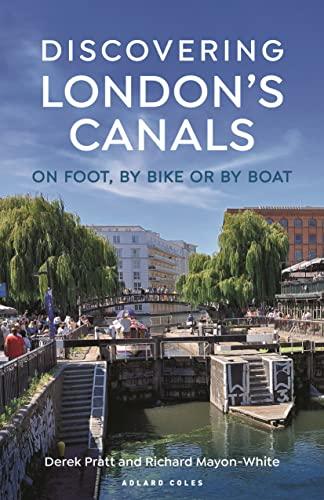 Discovering London's Canals: On Foot, by Bike or by Boat