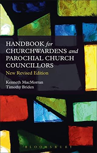 A Handbook for Churchwardens and Parochial Church Councillors (New Revised Edition)