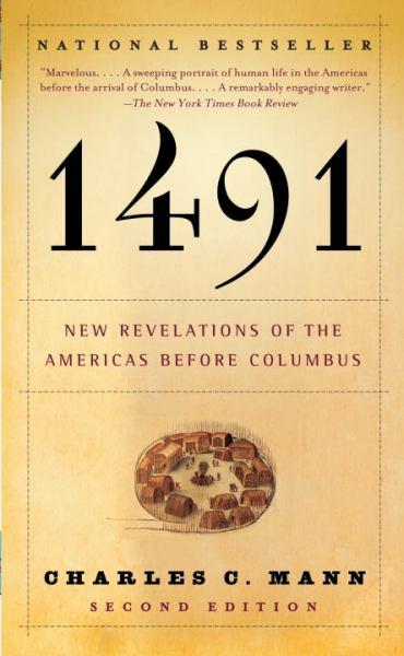 1491: New Revelations of the Americas Before Columbus (2nd Edition)