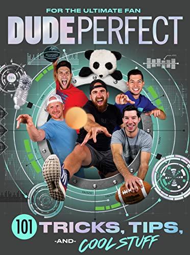 101 Tricks, Tips, and Cool Stuff (Dude Perfect)