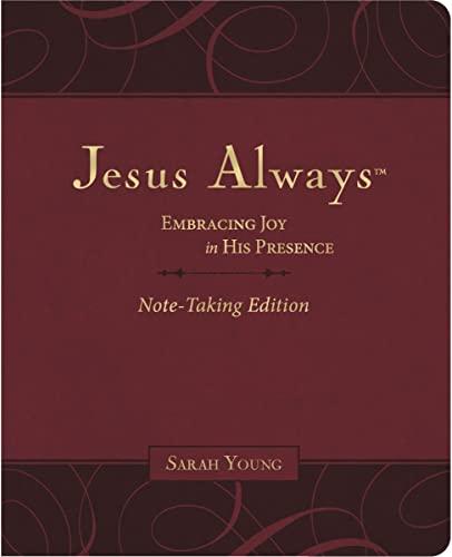 Jesus Always: Embracing Joy in His Presence (Note-Taking Edition)