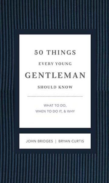 50 Things Every Young Gentleman Should Know (Revised and Expanded)