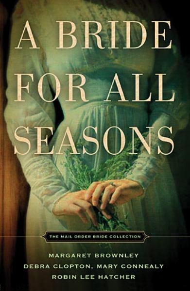 A Bride for All Seasons (Mail-Order Bride Collection)